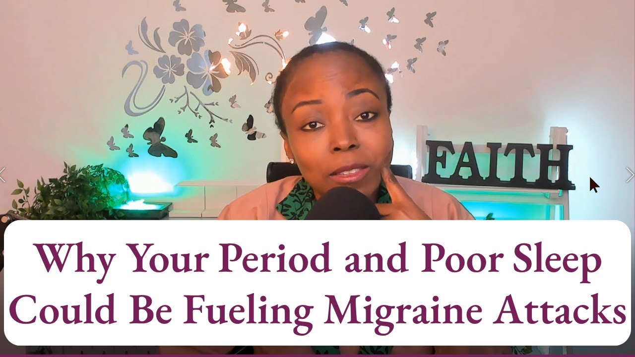 Why Your Period and Poor Sleep Could Be Fueling Migraine Attacks