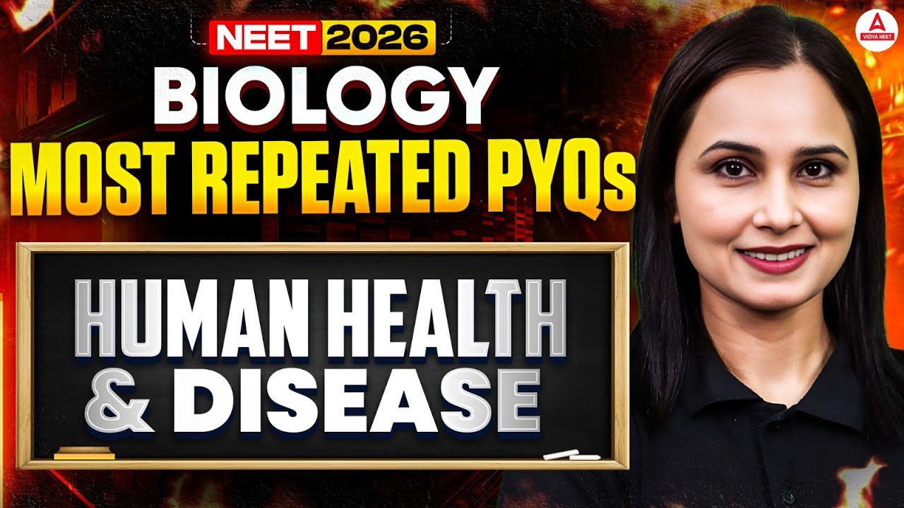 Human Health and Disease Class 12 - Most Repeated PYQs for NEET 2026 by Gargi Ma'am
