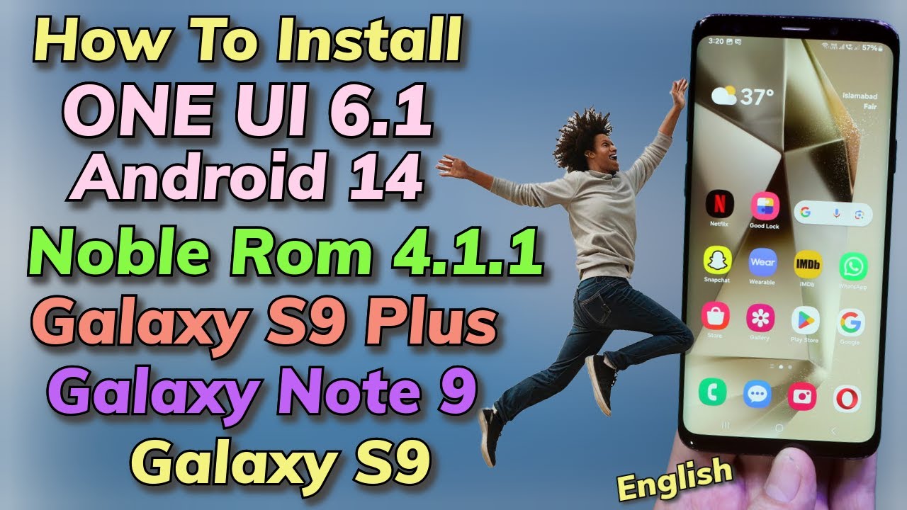 Install One UI 6.1 A14 On Galaxy S9 S9+ Galaxy Note 9 Ai Features English
