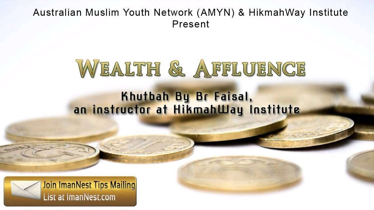 Wealth and Affluence - an ImanNest Khutbah
