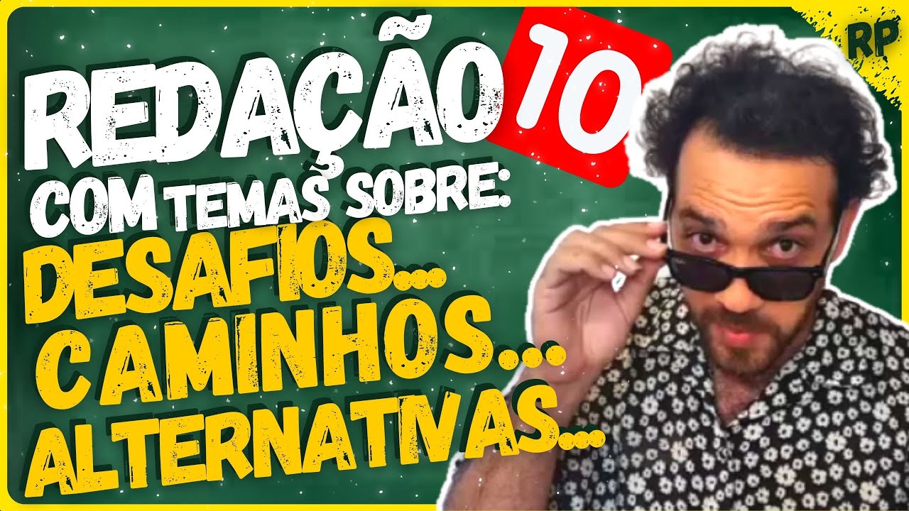 COMO FAZER REDAÇÃO ENEM COM TEMAS 