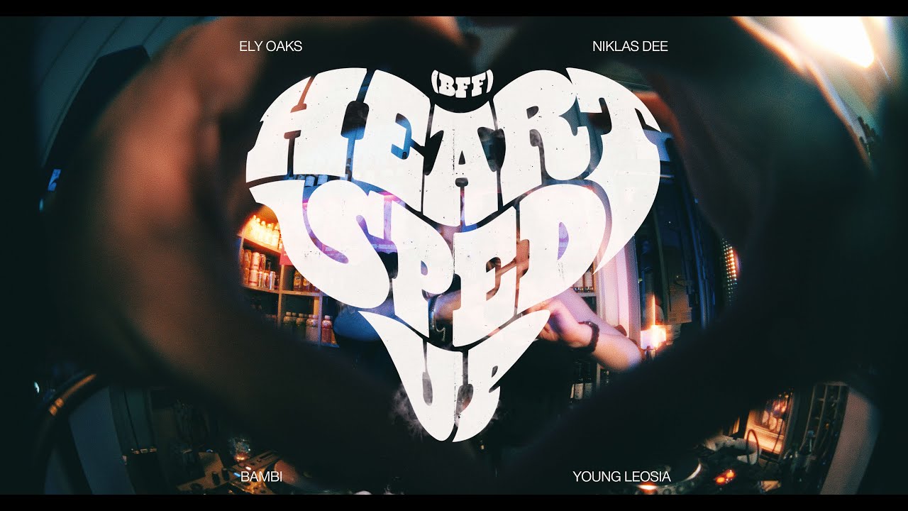 Ely Oaks x Niklas Dee x bambi x Young Leosia - Heart Sped Up (BFF)
