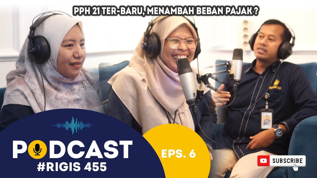 PPh 21 Ter-Baru, Menambah Beban Pajak? - RIGIS 455 Podcast