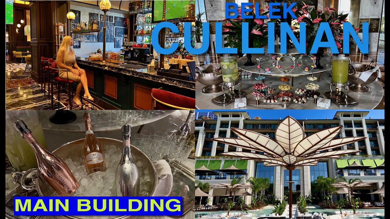 CULLINAN 💎 BELEK 🇹🇷 / MAIN BUILDING / ОБЗОР ЛОББИ И  ГЛАВНОГО ЗДАНИЯ