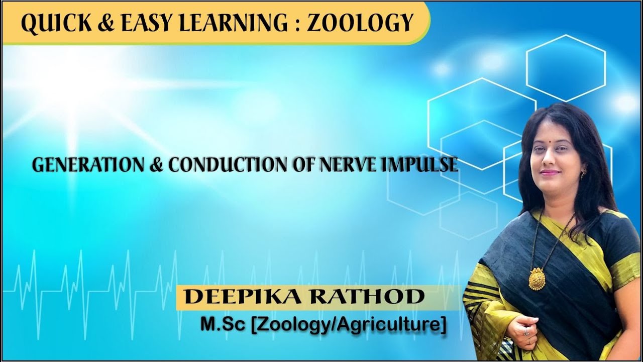 GENERATION & CONDUCTION OF NERVE IMPULSE | ZOOLOGY | MGCI INDORE | DEEPIKA RATHOD