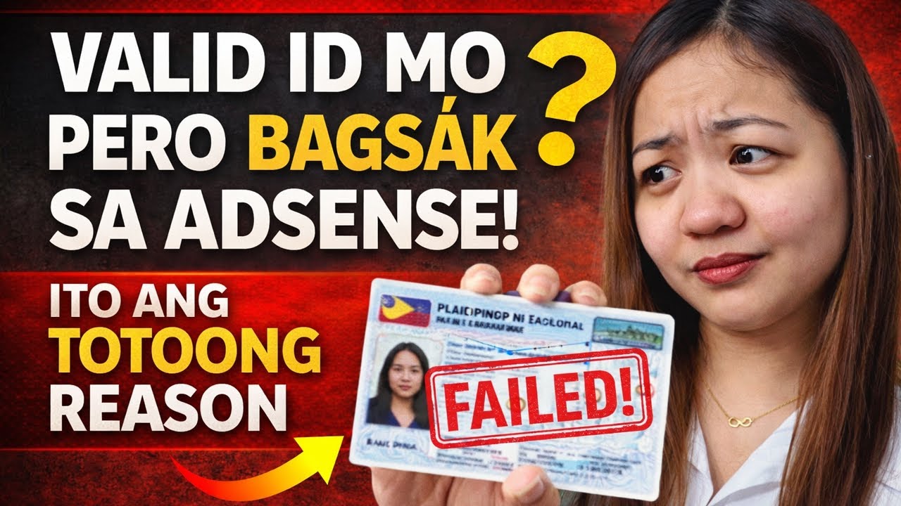 VALID ID Pero FAIL Pa Rin ang AdSense Identity Verification? Ito ang Mali (Part 2)