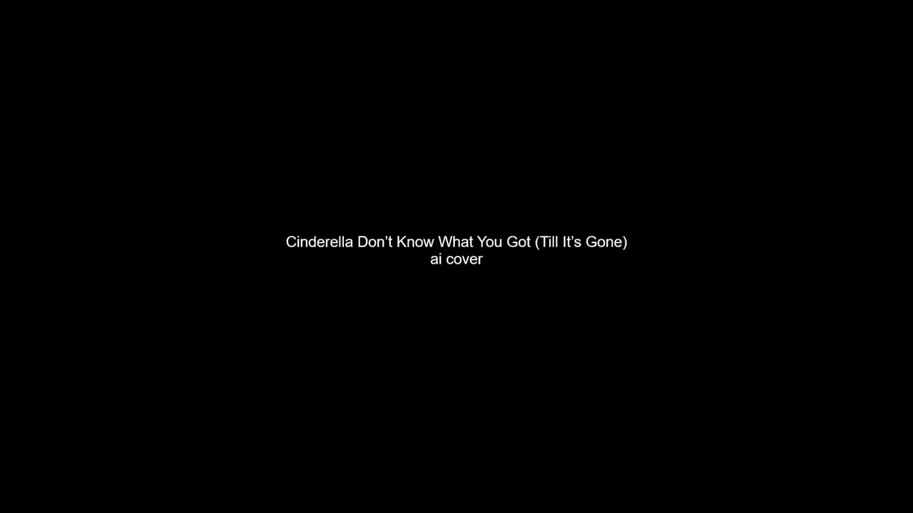 Cinderella Don’t Know What You Got Till It’s Gone ai cover 14
