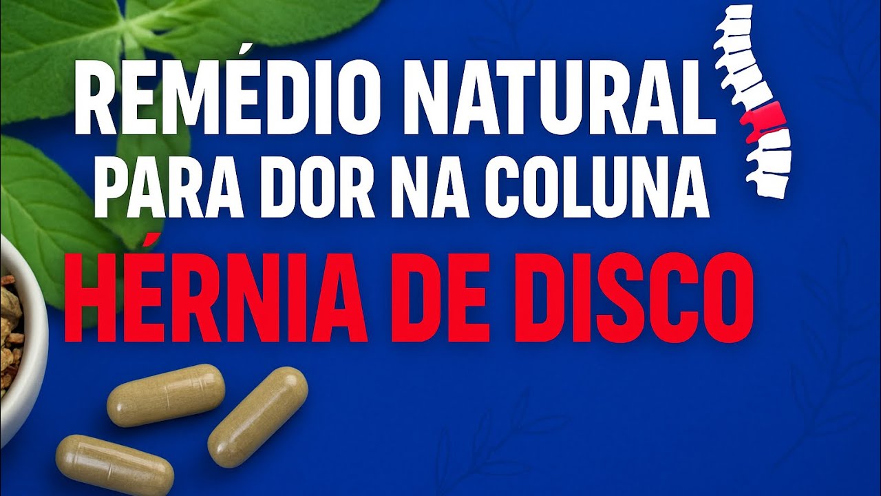 O melhor REM&Eacute;DIO NATURAL PARA H&Eacute;RNIA DE DISCO e dores na coluna