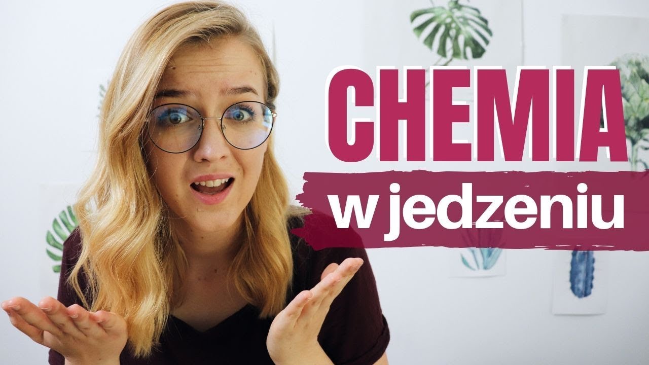 CHEMIA w jedzeniu | Dodatki do żywności