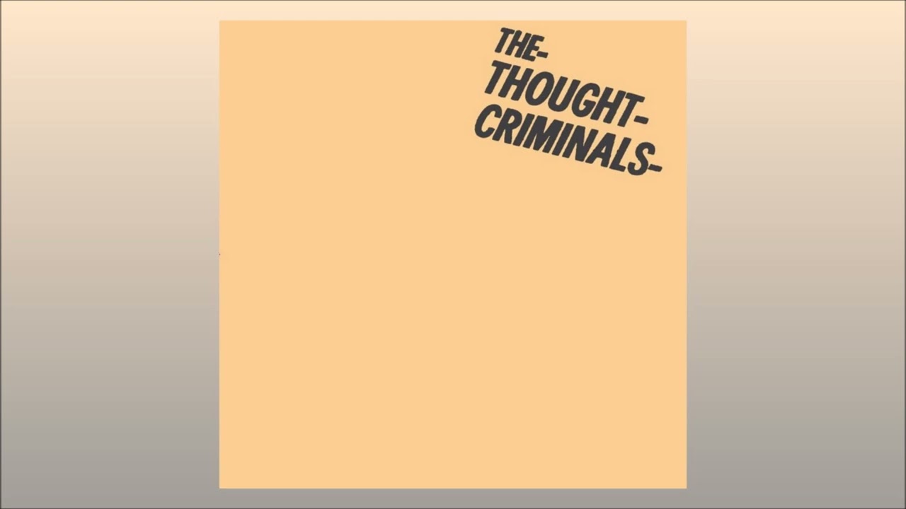 THE THOUGHT CRIMINALS - Hilton Bomber [Full 7-inch, released 1978 / Reissued 2025]