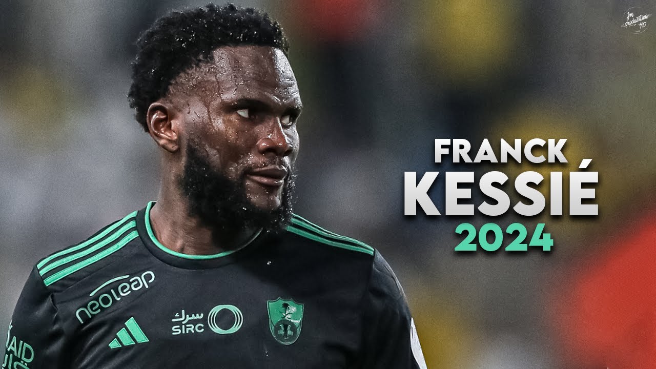 Franck Kessié 2024 - Amazing Skills, Tackles, Assists & Goals - Al-Ahli | HD