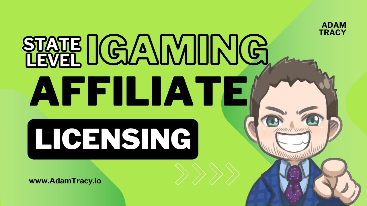US Gaming Affiliate Programs | State Licensing Requirements | Adam Tracy