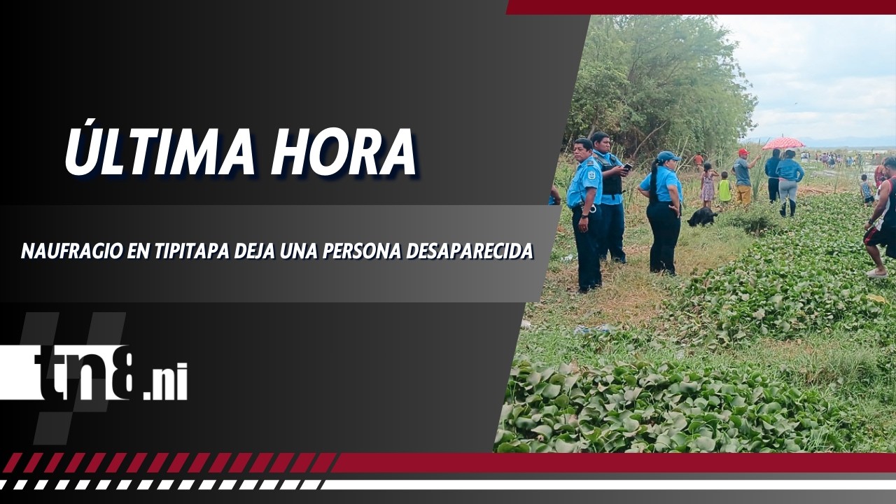 🔴 #ÚLTIMAHORA - Naufragio en Tipitapa deja una persona desaparecida