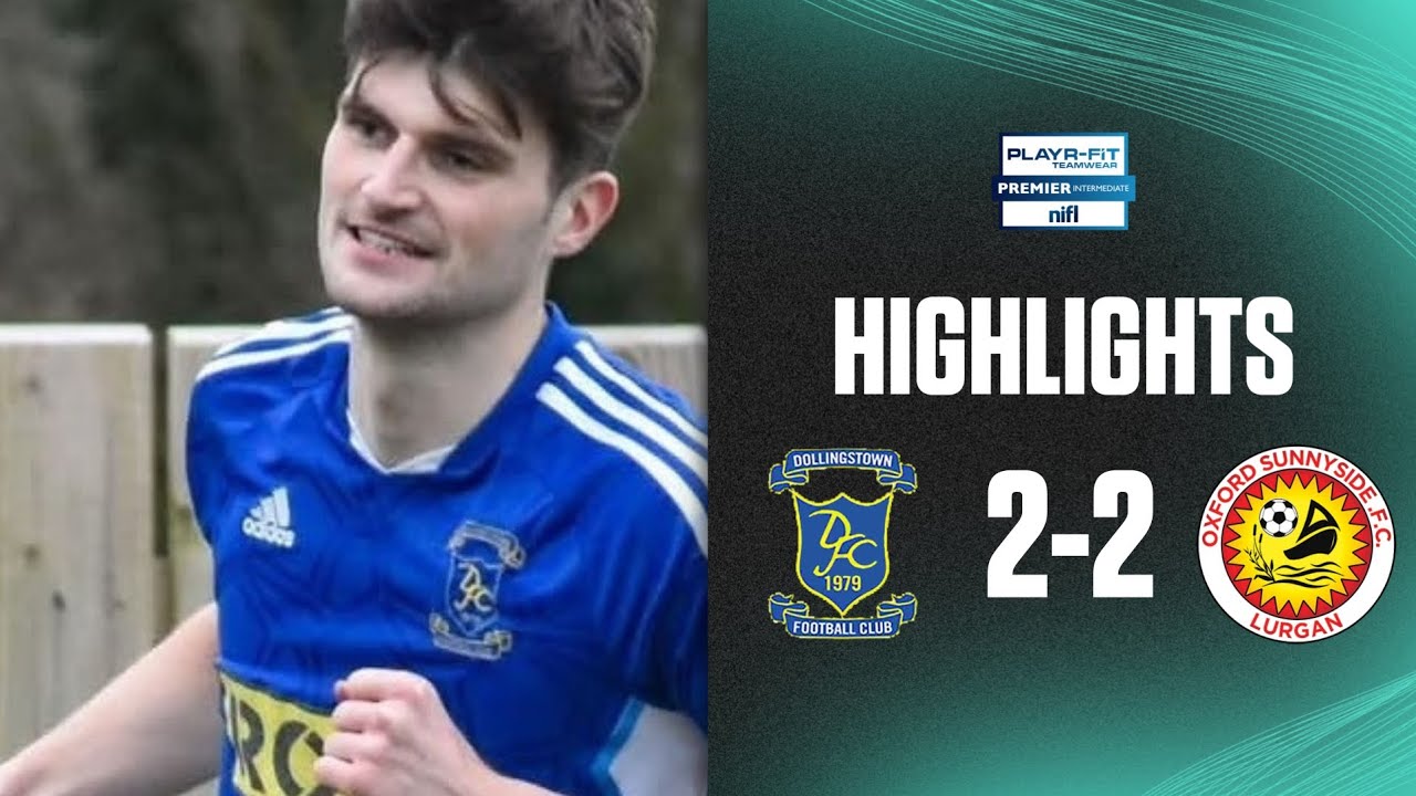 FASTEST GOAL IN IRISH LEAGUE HISTORY? | Dollingstown 2-2 Oxford Sunnyside | #playrfitpil