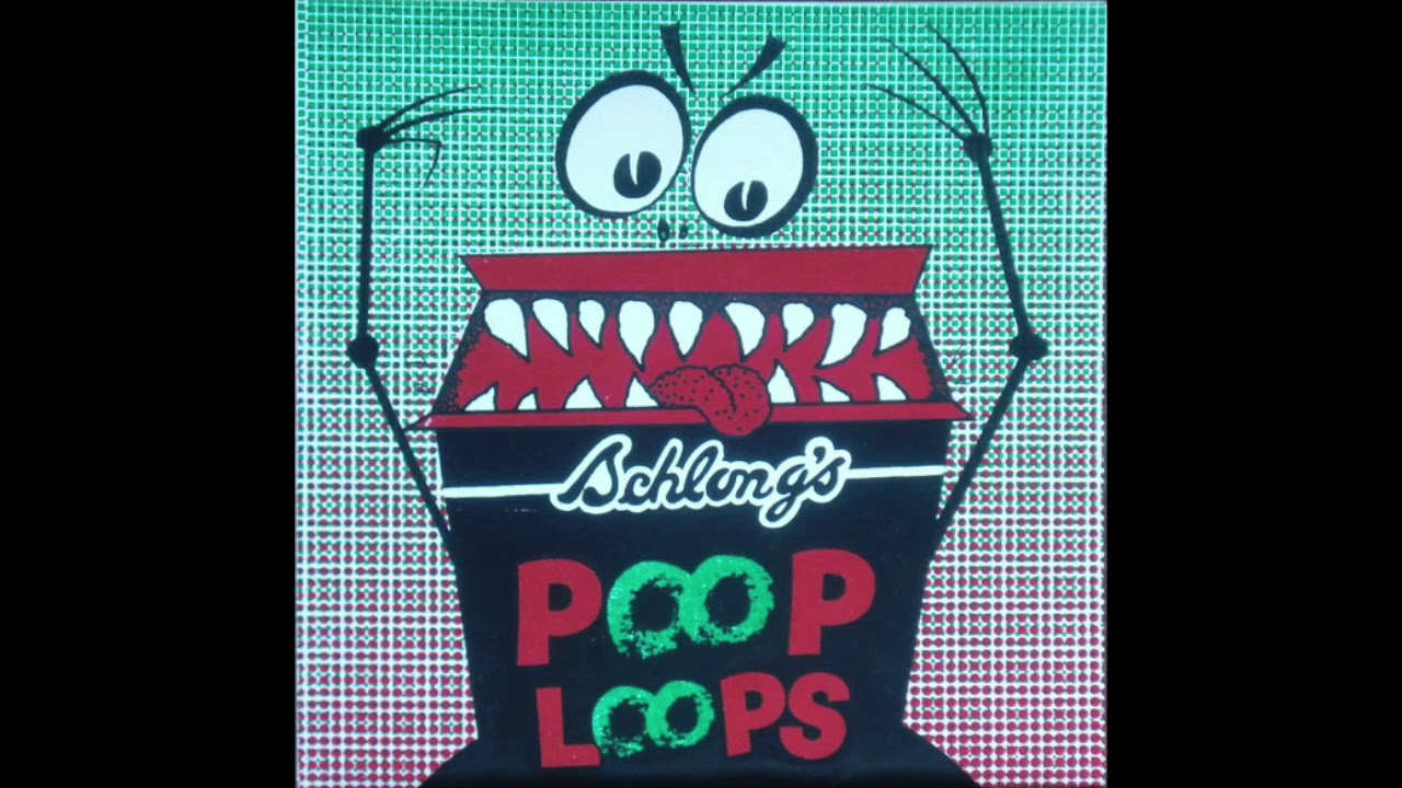Schlong - Poop Loops 7