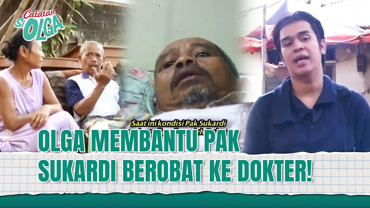 Akhirnya Pak Sukardi Mendapat Pengobatan Dari Dokter! | Catatan Si Olga Eps 136 (2/2)