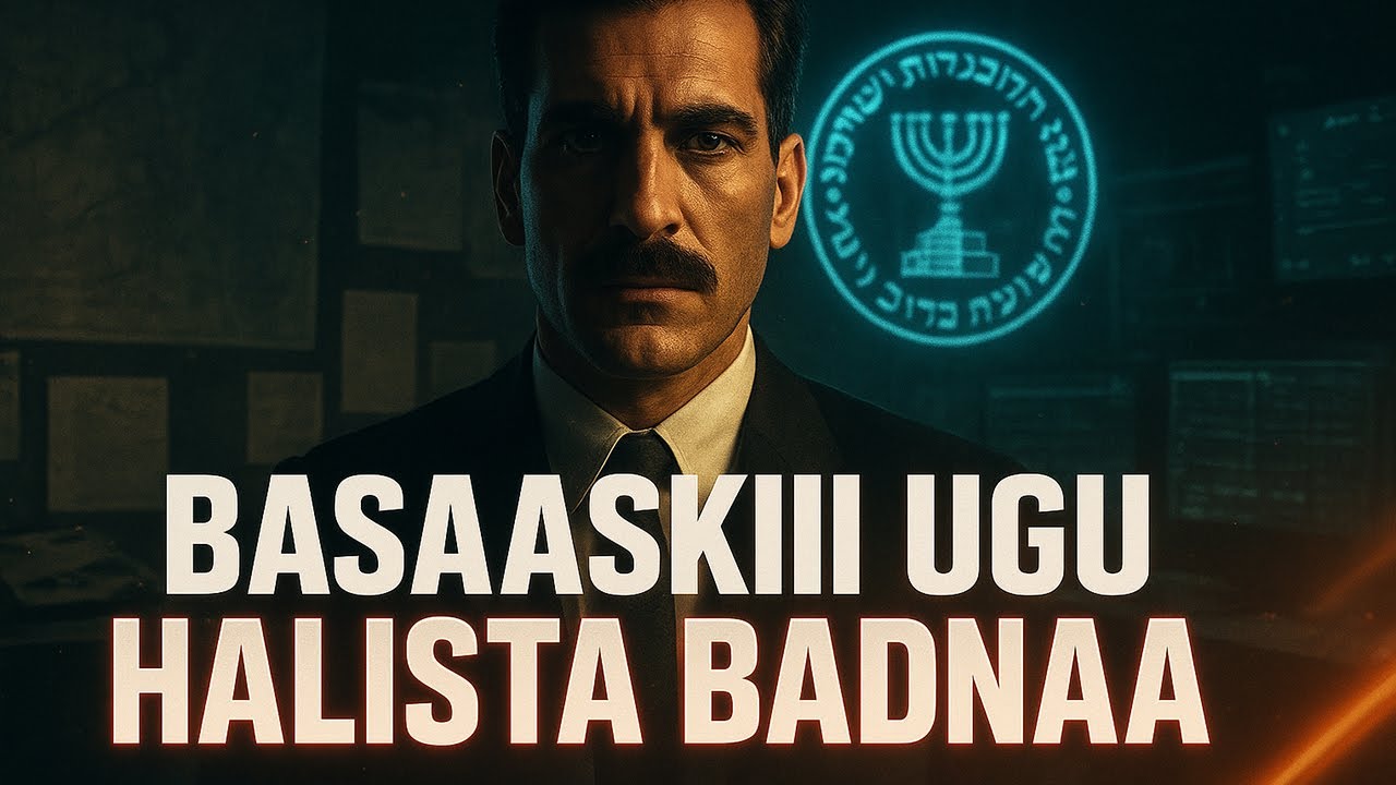 Basaaskii Mossad Ee  ku Dhowaaday inuu Wasiirka ka Noqdo Dal Carbeed !! 🤯