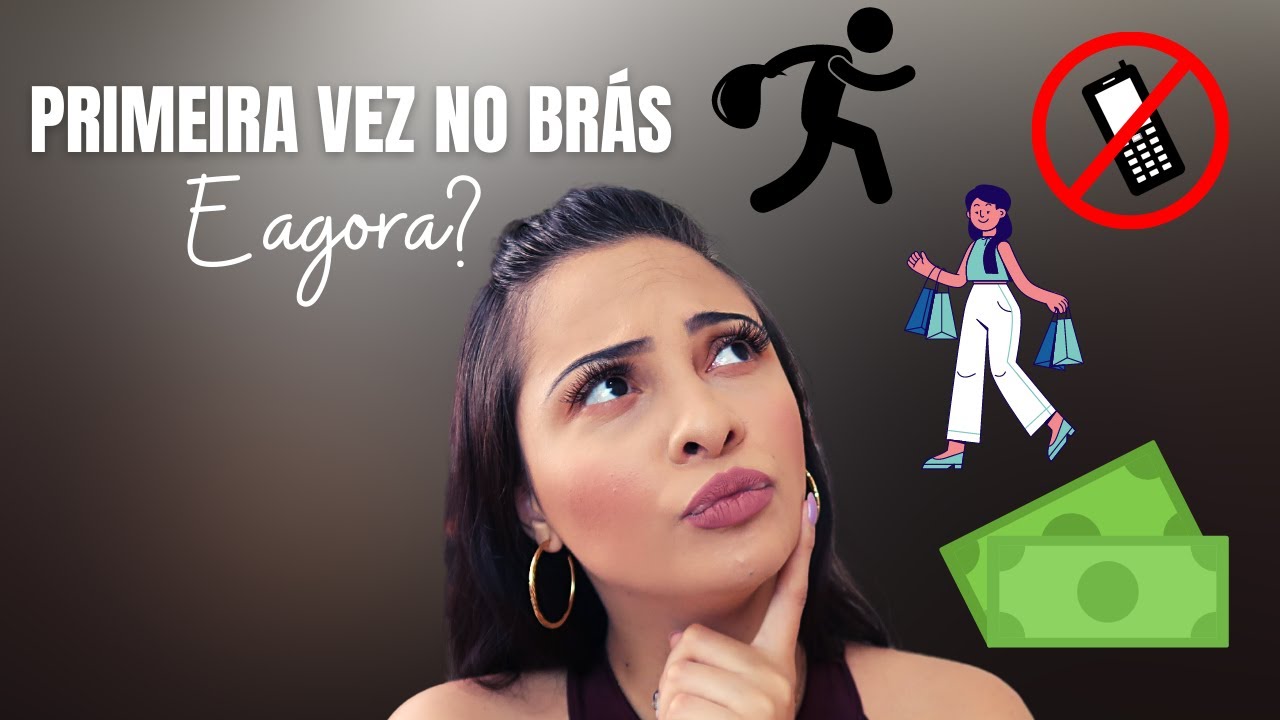 VAI PARA O BRÁS PELA PRIMEIR VEZ? ASSISTA ESSE VÍDEO COM DICAS