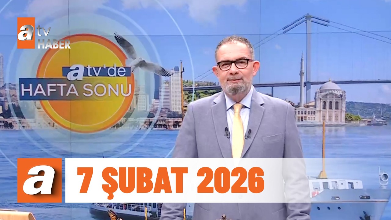 atv'de Hafta Sonu | 7 Şubat 2026