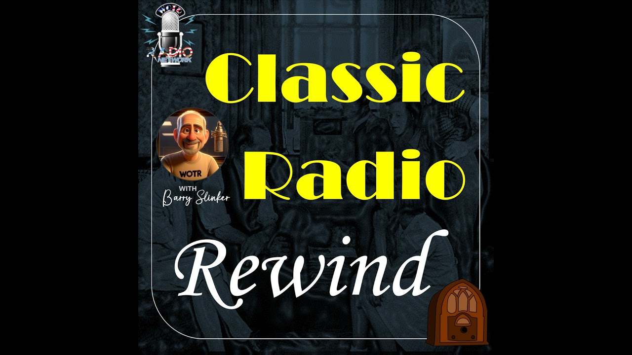 Classic Radio Rewind #76 - The Red Skelton Show & The Whistler