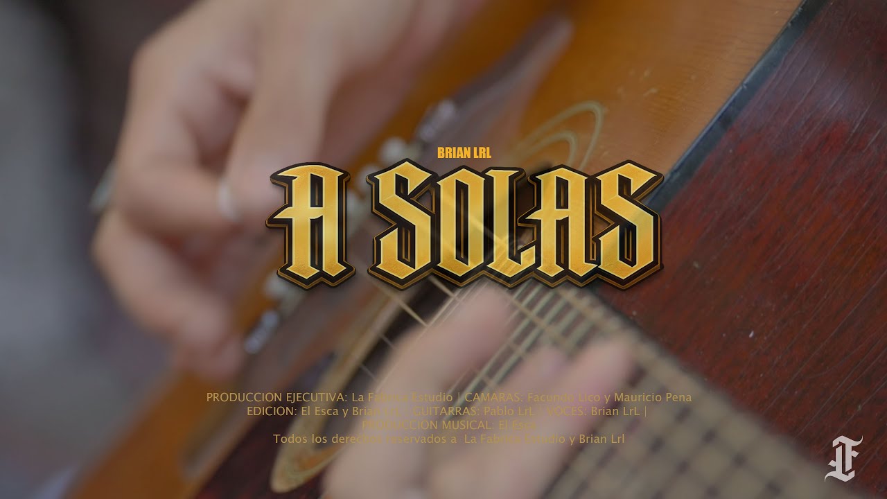 1// Brian LRL // A SOLAS  (Prod. el Esca)