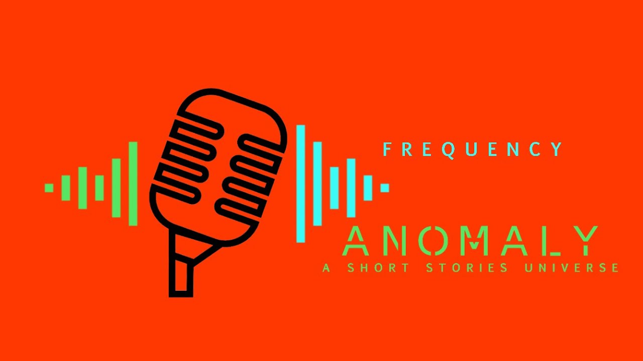 Frequency | Anomaly: A Short Stories Universe