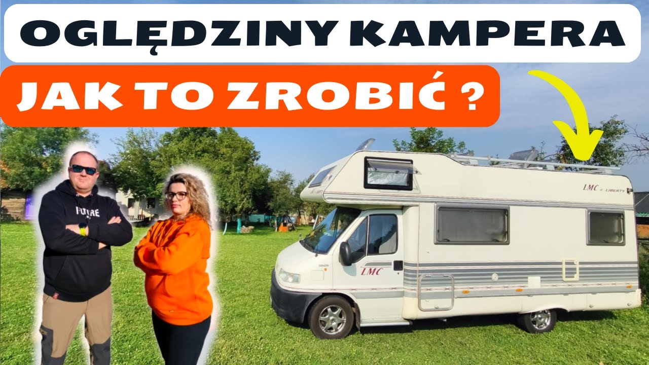 🇵🇱🚙 Kupujemy KAMPERA❓ Jak OGLĄDAĆ by nie trafić na MINĘ