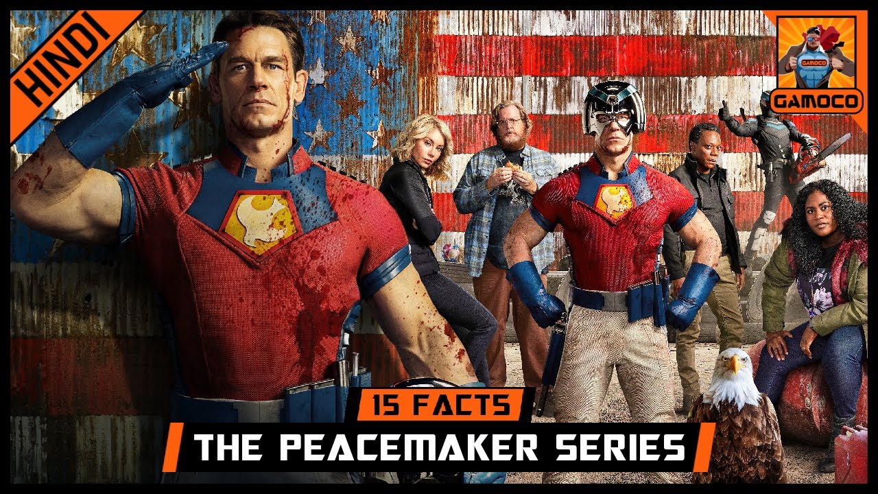 15 Mind-Blowing The Peacemaker Facts [Explained In Hindi] | Season 2 & Spin-Off !! | Gamoco हिन्दी