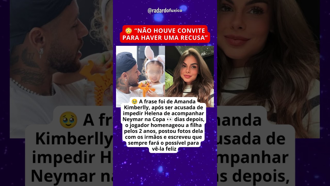 NEYMAR HOMENAGEIA HELENA AP&Oacute;S POL&Ecirc;MICA COM AMANDA KIMBERLLY