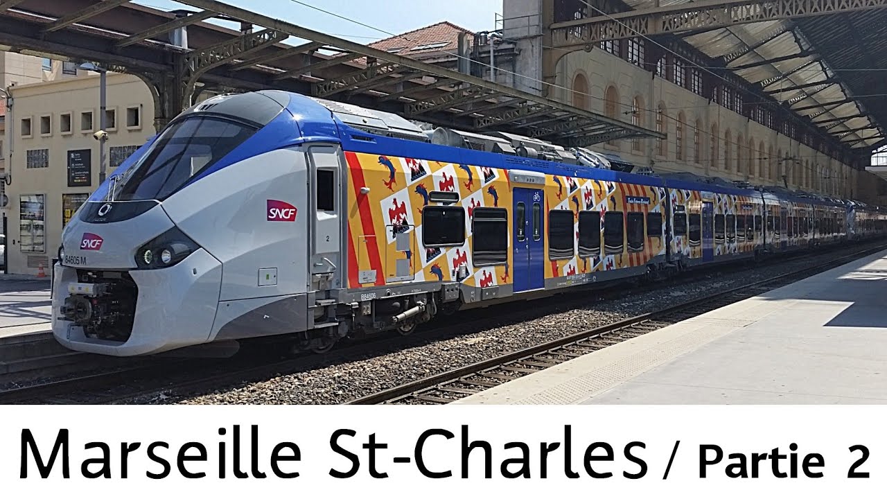 MARSEILLE SAINT-CHARLES | Partie 2