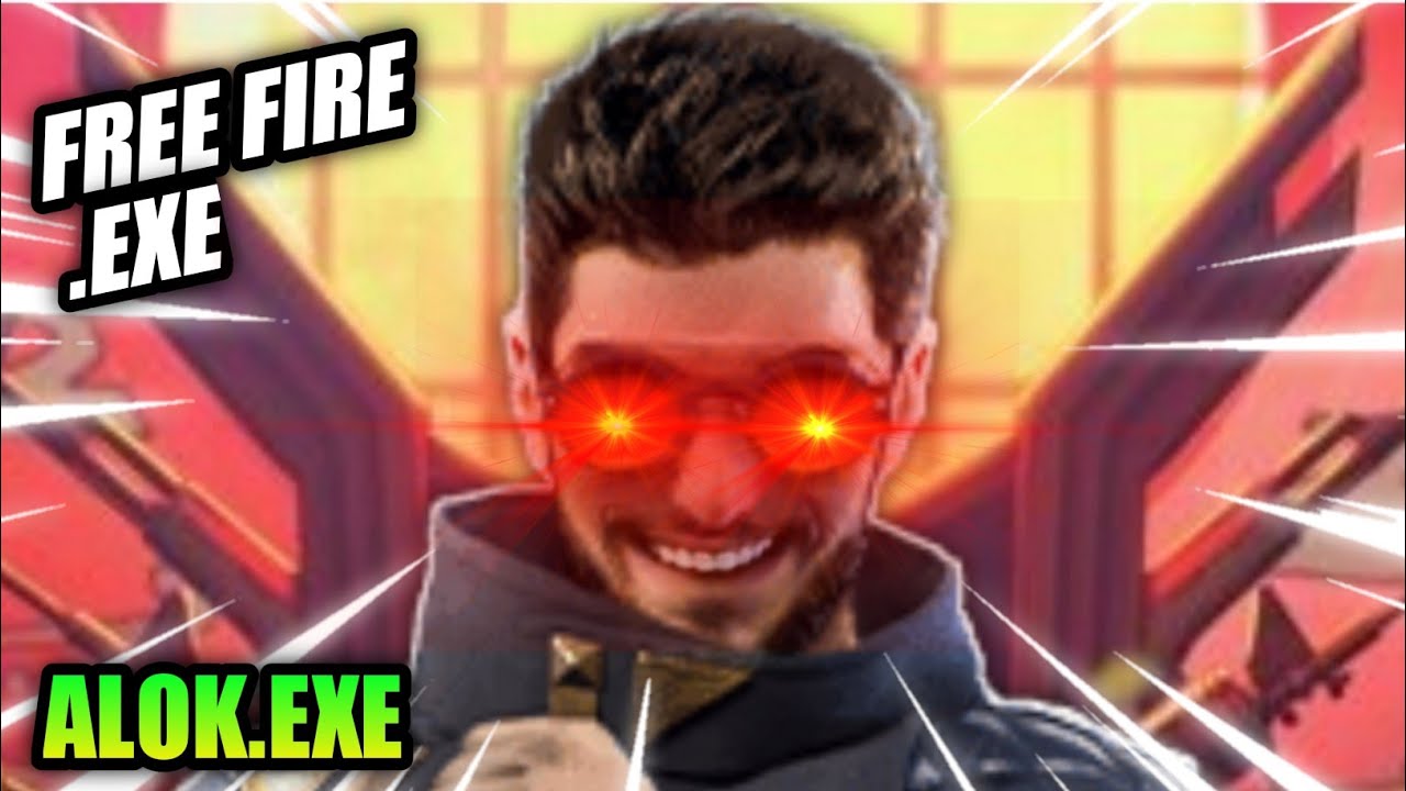 ALOK.EXE | FREE FIRE.EXE