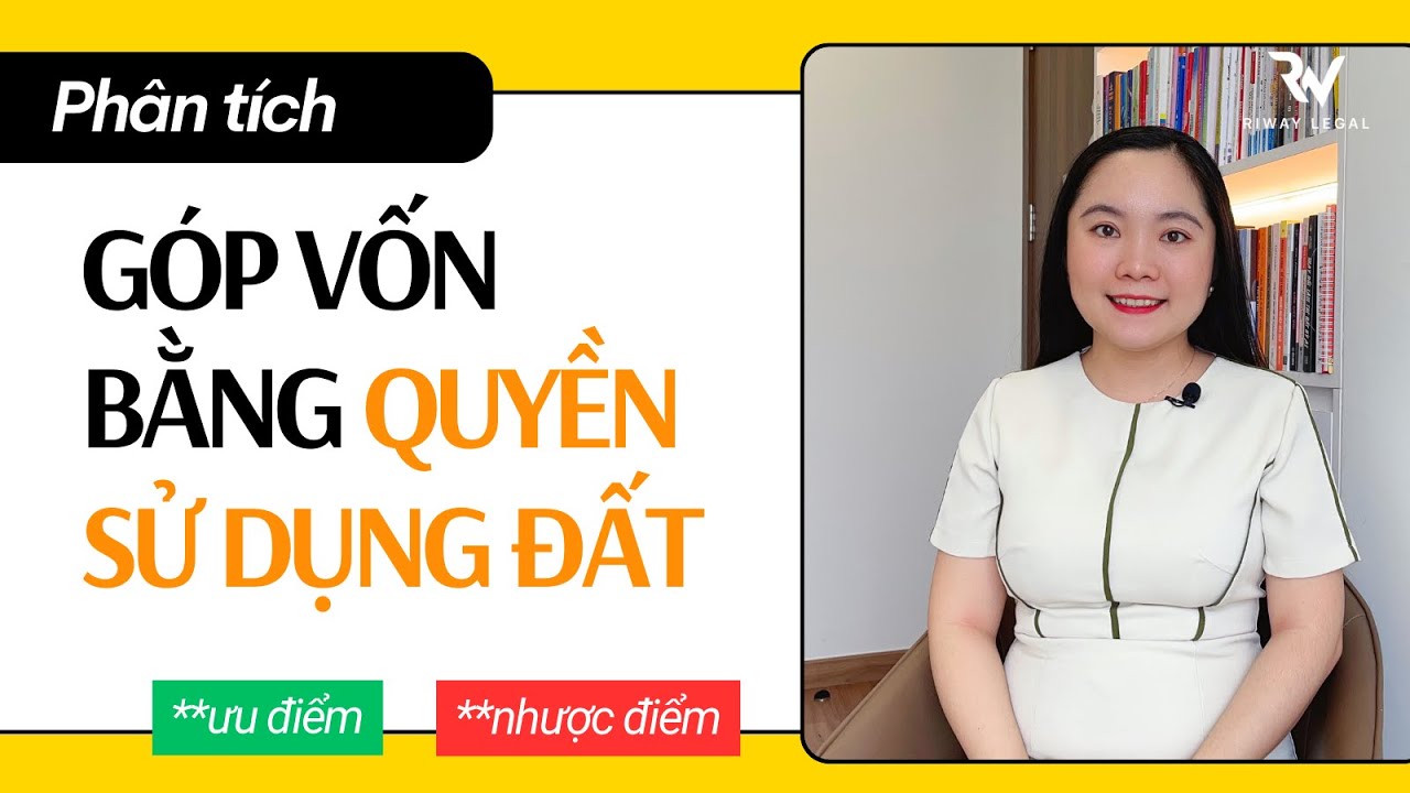 Góp vốn bằng Quyền sử dụng đất, có nên không?
