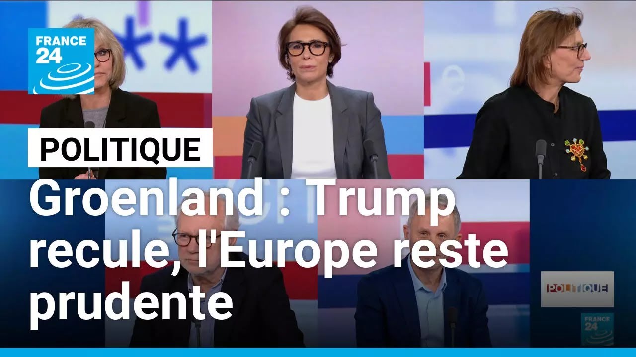 Donald Trump recule sur le Groenland et les droits de douane: L'Europe reste prudente • FRANCE 24