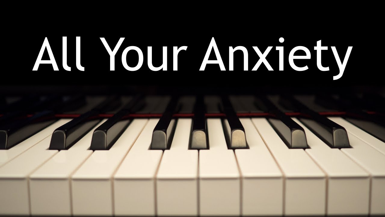 All Your Anxiety - piano instrumental hymn with lyrics