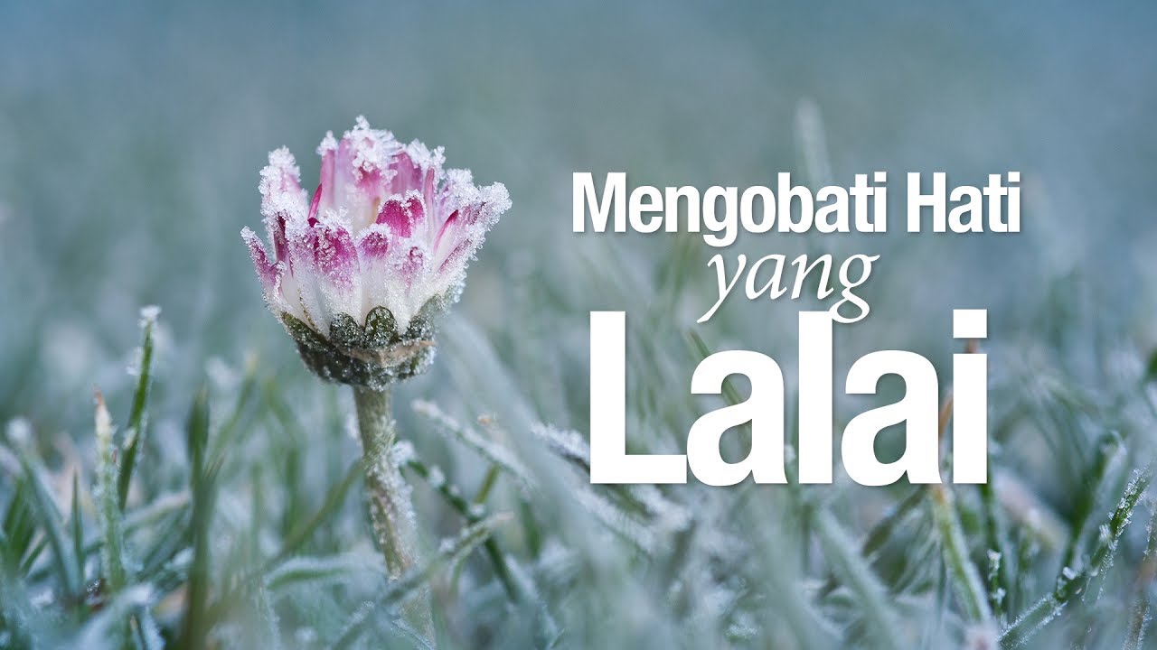 Ceramah Agama Islam: Mengobati Hati yang Lalai - Ustadz Abdullah Taslim, MA.