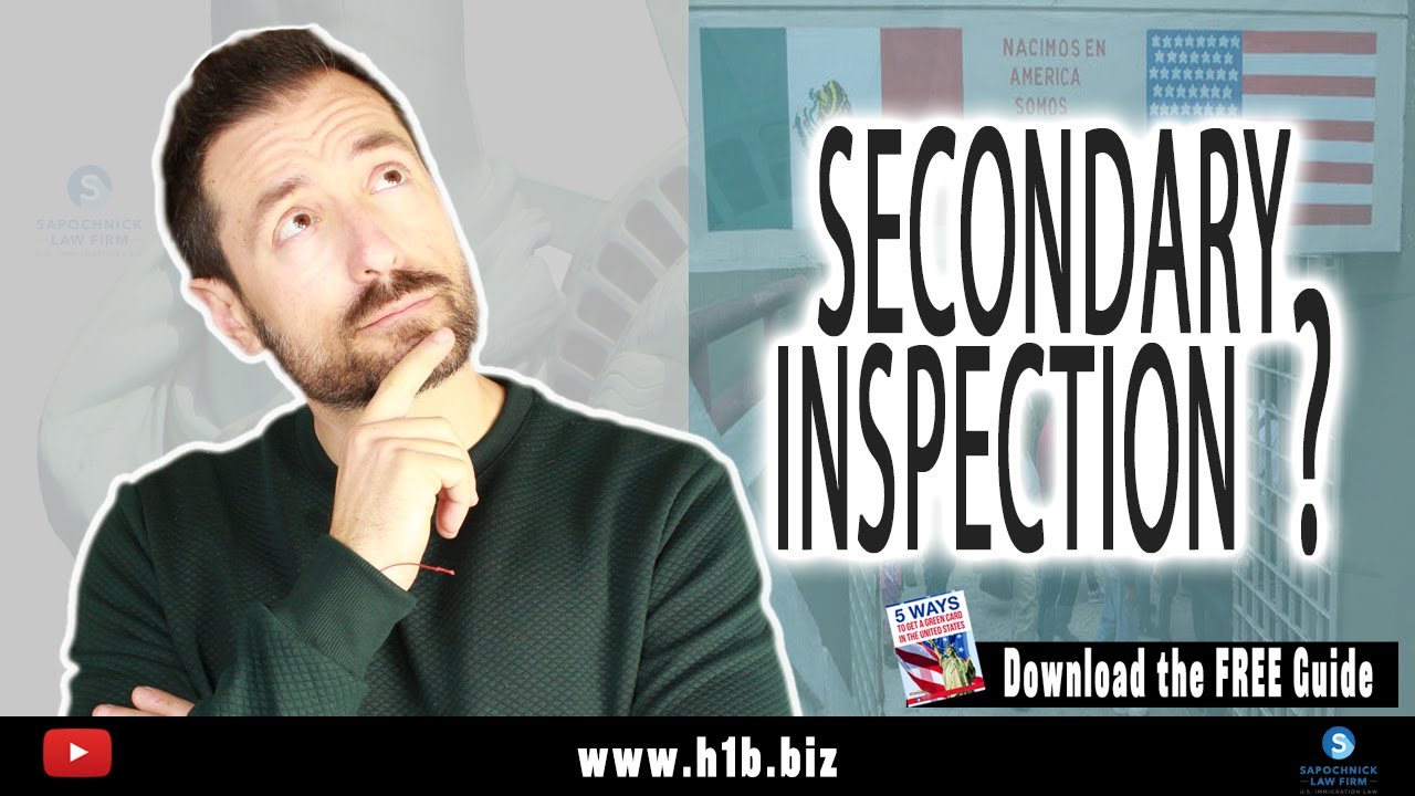 What happens at Secondary Inspection : USA Immigration Lawyer 🇺🇸