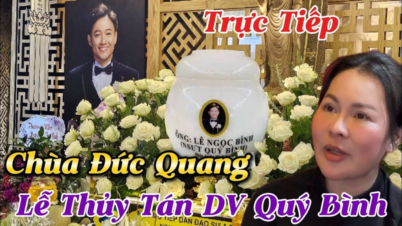 Trực Tiếp: Lễ Thủy Táng DV Quý Bình tại Chùa Đức Quang