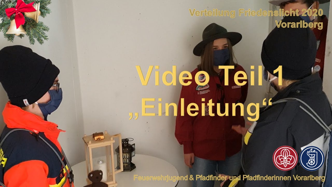 Friedenslicht 2020 Pfadfinder*innen & Feuerwehrjugend Vorarlberg [Teil 1 - Einleitung]