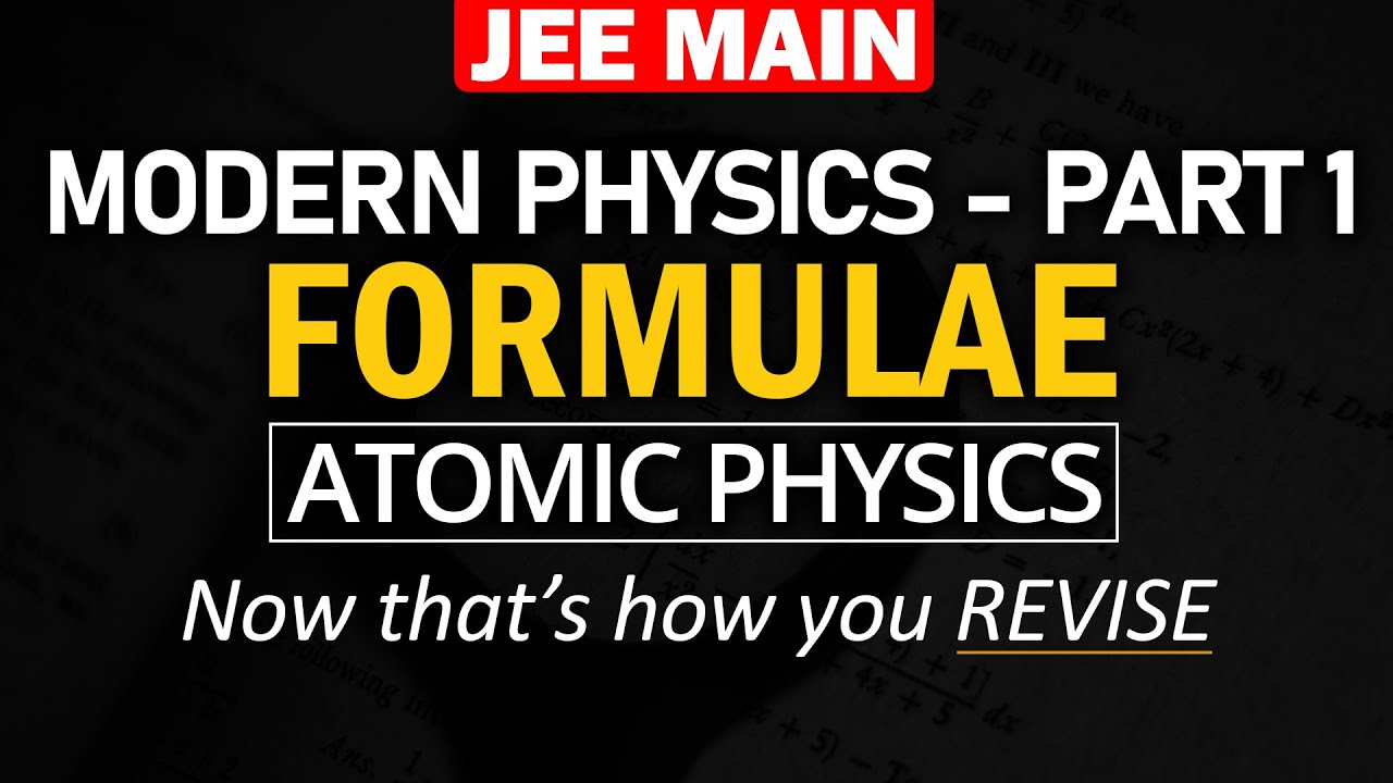 Atomic Structure - Modern Physics (Part-1) | Formulae and Concept REVISION in 10 min | JEE Physics