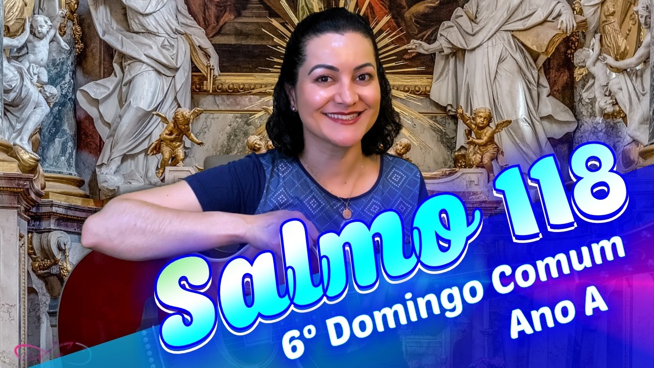 Salmo 118 Feliz o Homem Sem Pecado em Seu Caminho- 6ª Domingo Comum Ano A