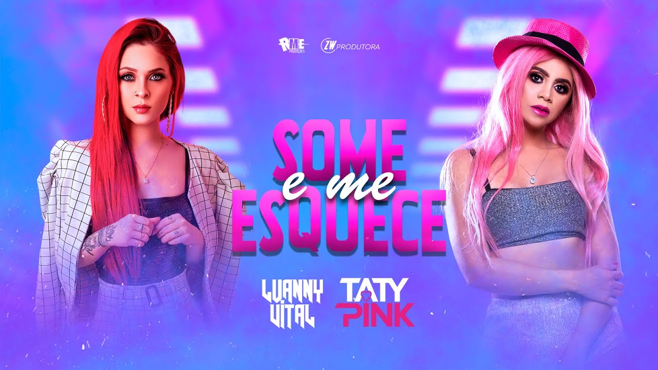 @LuannyVital e @TatyPink - Some e me esquece  ( &Aacute;udio oficial )