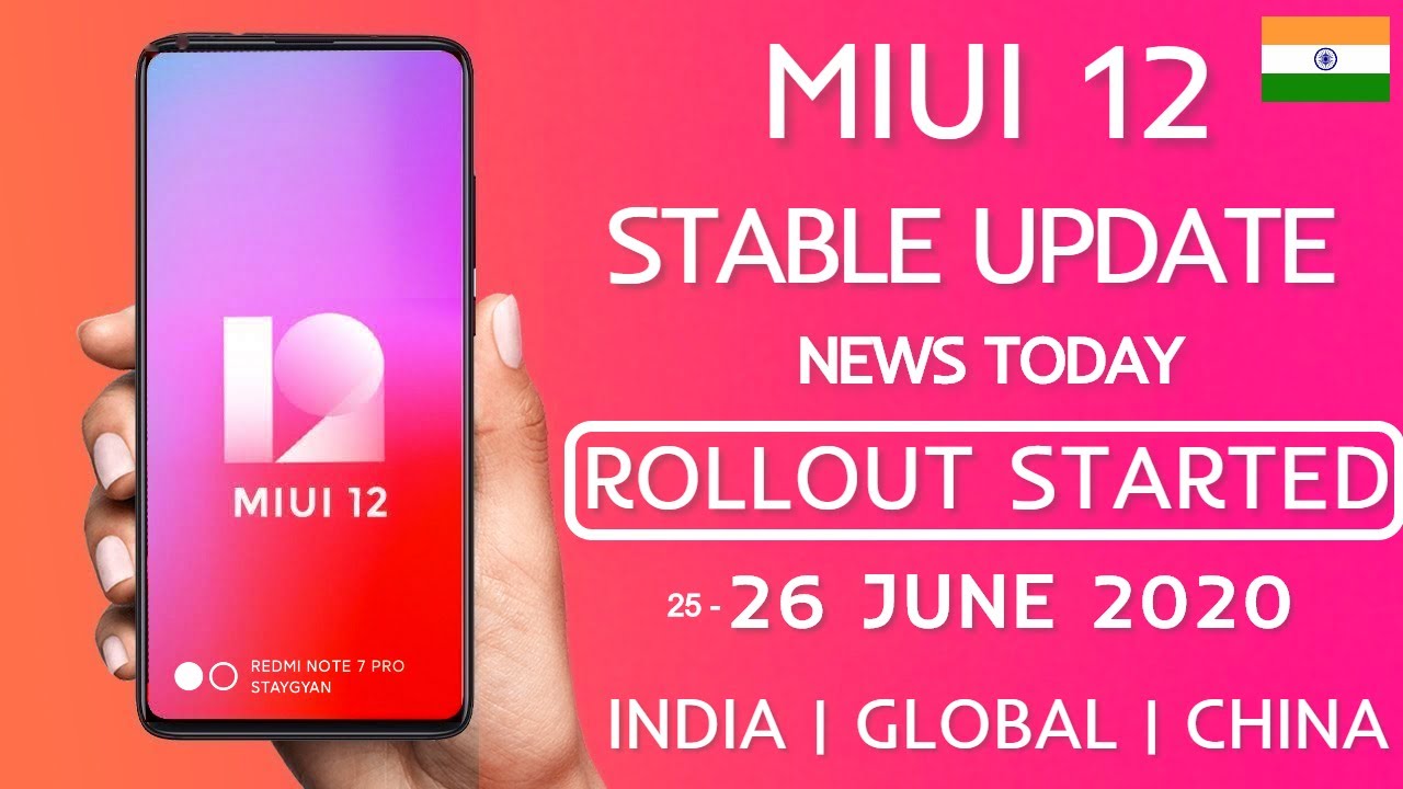 MIUI 12 STABLE ROLLOUT START 25 - 26 JUNE 2020 l MIUI 12 CHINA & INDIA STABLE DOWNLOAD