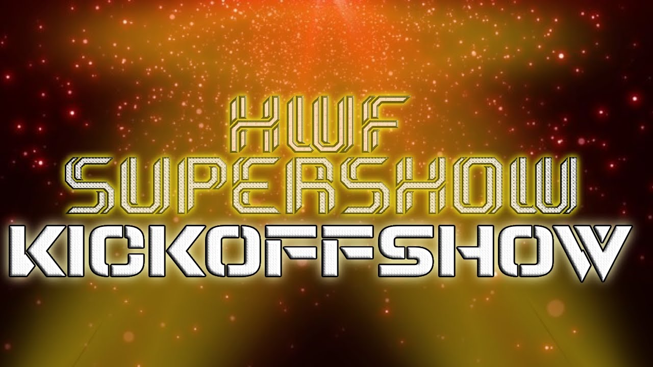 HWF SuperShow kickoff