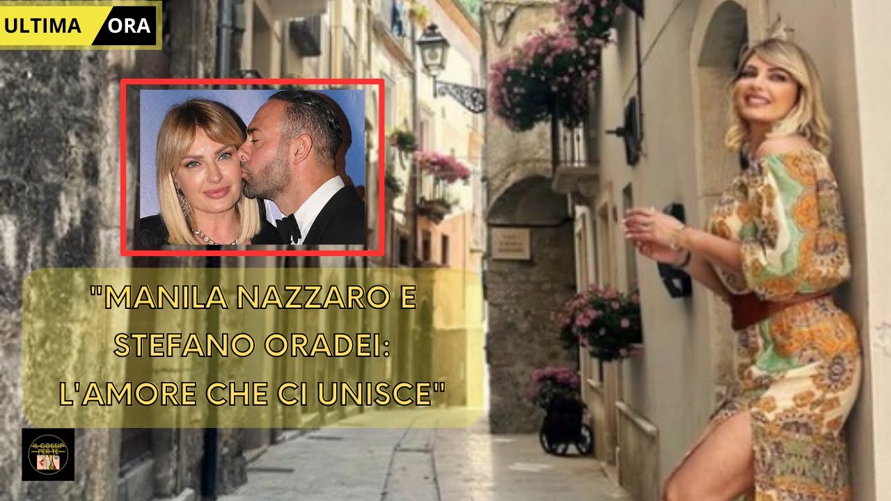 Manila Nazzaro e Stefano Oradei-Una storia di emozioni e inseparabilità