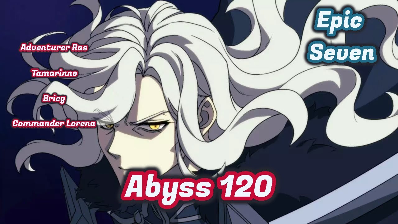 Epic Seven Abyss 120