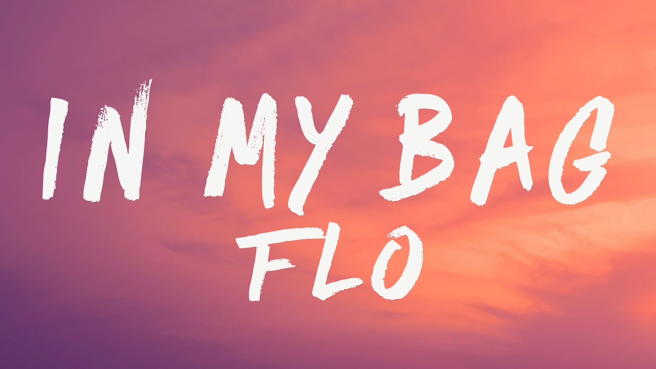 FLO - In My Bag (Lyrics) ft. Glorilla