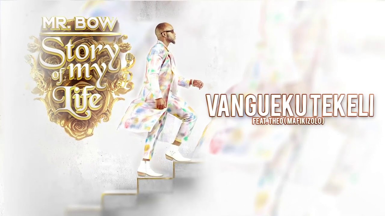 Mr. Bow - Vanguekutekeli [Official Audio] ft. Theo from Mafikizolo