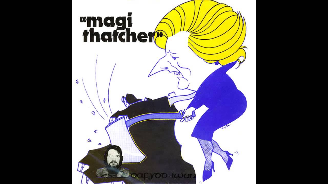 Dafydd Iwan - 'Magi Thatcher'