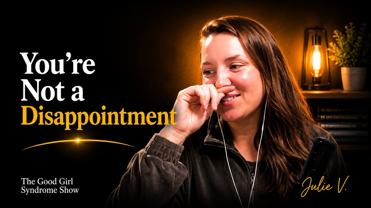 How to Stop Fearing Disappointing Your Boss - The Good Girl Syndrome Show With Julie Vander Meulen