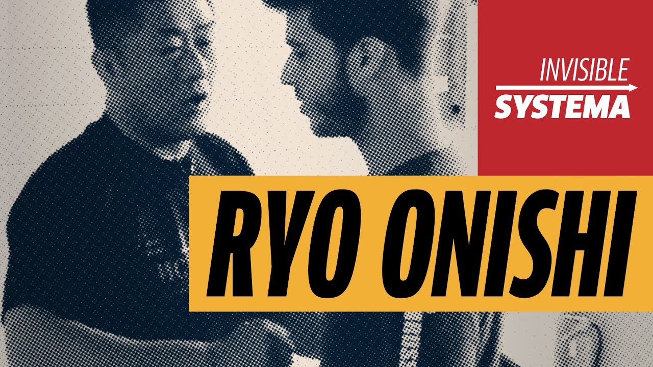 INVISIBLE SYSTEMA 07 - RYO ONISHI